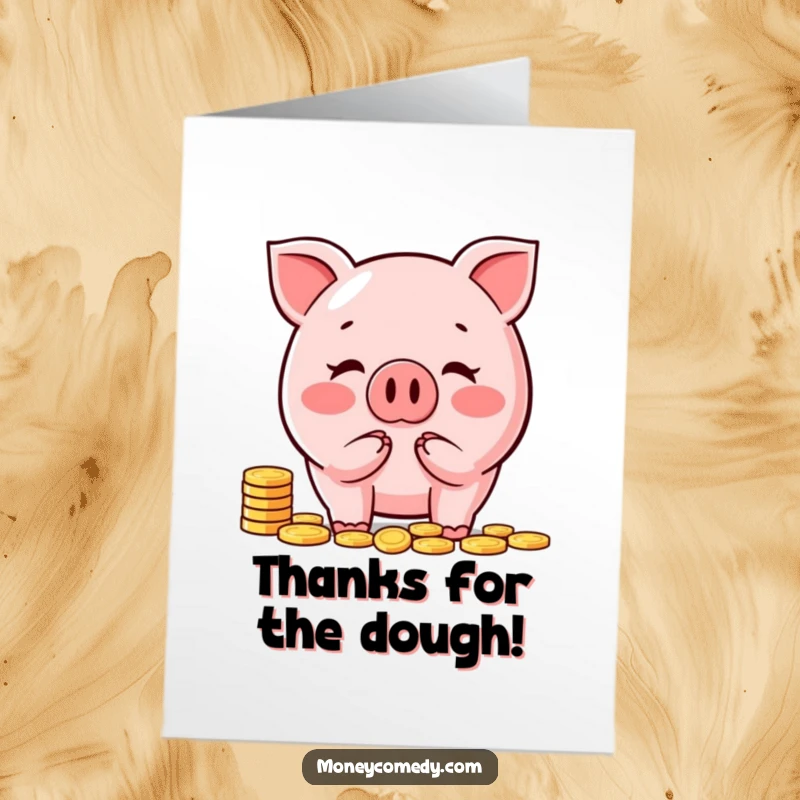 Funny Free Printable Piggy Bank Thank You Card: Happy piggy bank counting coins, expressing gratitude with a joyful, money-filled vibe.